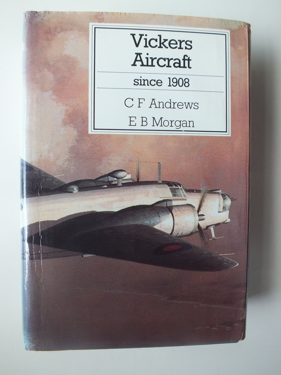 Vickers Aircraft since 1908 (Putnam) *1988 new edition*