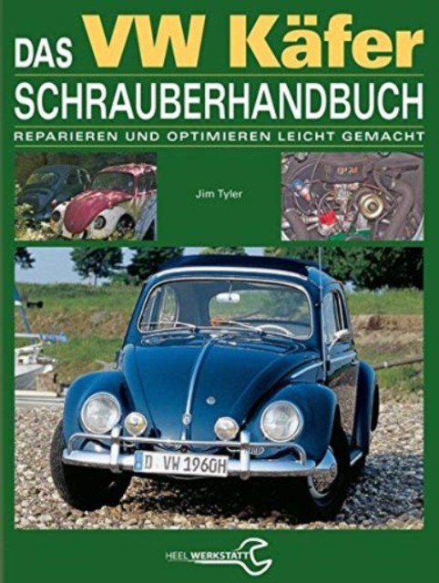 Das VW Kfer Schrauberhandbuch Reparieren und optimieren by Jim Tyler PAPERBACK