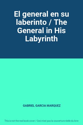 Der General in seinem Labyrinth / The General in His Labyrinth, GABRIEL GARCIA MARKE