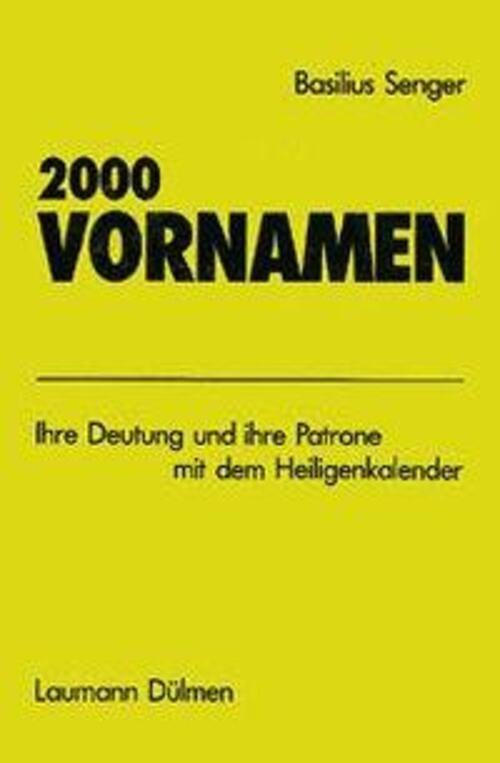 Thumbnail - Zweitausend Vornamen | Ihre Deutung Und Ihre Patrone Mit Dem