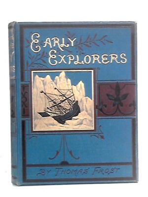 Half - Hours with the Early Explorers (Thomas Frost) (ID:04197)