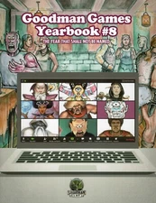 GMG: Goodman Games Yearbook #8 - The Year That Shall Not Be Named (SC)