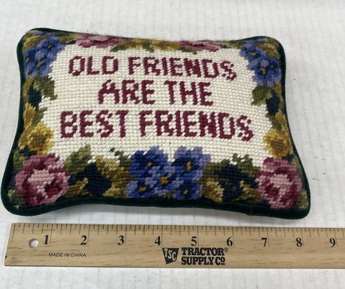 DECORATIVE NEEDLEPOINT PILLOW OLD FRIENDS ARE THE BEST FRIENDS 8.5 X 6 - Picture 5 of 6