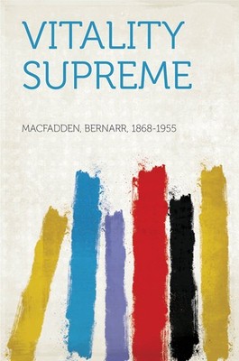 Bernarr Macfadden Vitality Supreme (Taschenbuch)