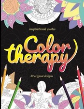 Inspirational quotes Color therapy 30 original designs: A coloring book with 30