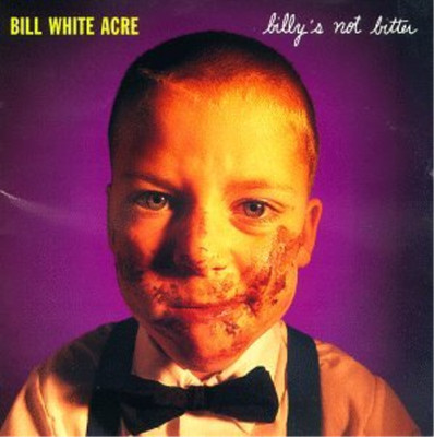 Bill White Acre Billy's Not Bitter (CD)