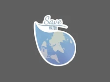 Save Water Sticker Earth Waterproof Conservation World Gift NEW