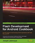 Flash Development for Android Cookbook Joseph Labrecque Paperback 9781849691420