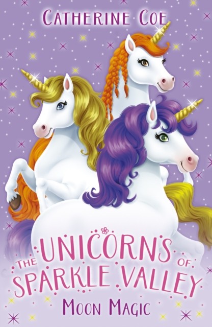 Unicorns of Sparkle Valley 2 by Catherine Coe (Paperback Book)
