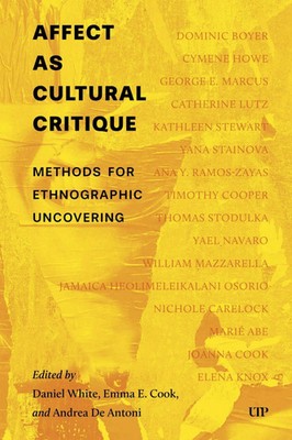 Affect As Cultural Critique | Methods for Ethnographic Uncovering | Englisch