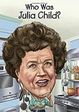 Who Was Julia Child? Carlene, Edgers, Geoff Hempel