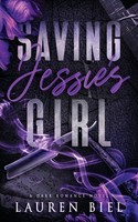 Saving Jessie's Girl | A Dark Romance Novel | Lauren Biel | Taschenbuch | 2026
