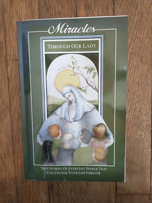 Miracles Through Our Lady ~ Catholic Marian ~ Paperback