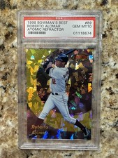 1998 Bowman’s Best Atomic Refractor /100 Roberto Alomar PSA 10