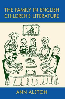 Die Familie in englischer Kinderliteratur Ann Alston neues Buch 9780415699617