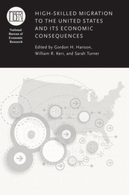 High-Skilled Migration to the United States and Its Economic Consequences (Natio