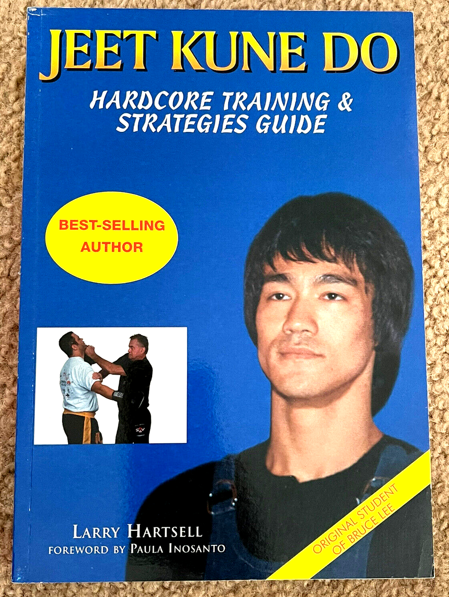 Jeet Kune Do: Hardcore Training & Strategies Guide by Larry