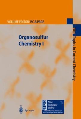 Organosulfur Chemistry I (Topics in Current Chemistry)