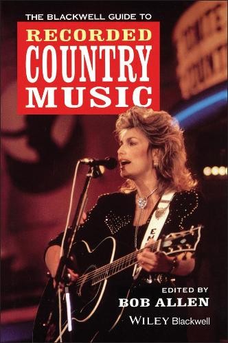 The Blackwell Guide to Recorded Country Music by Bob Allen - 9780631191063