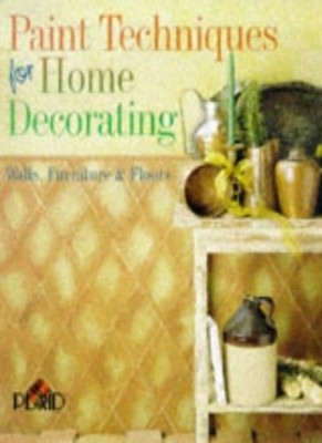 Paint Techniques for Home Decorating (Plaid Enterprises),Plaid