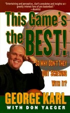 THIS GAME'S THE BEST : SO WHY DON'T THEY QUIT SCREWING By Don Yaeger & George