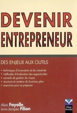 Devenir entrepreneur: Des enjeux aux outils, ...