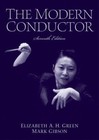 The Modern Conductor by Elizabeth A. H. Green and Mark Gibson (2003, Hardcover, Revised)
