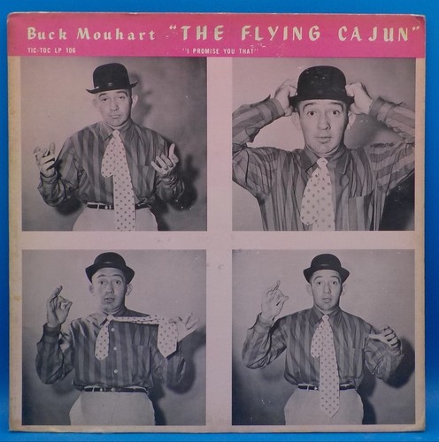 Buck Mouhart LP "The Flying Cajun" TIC TOC 106 BX14