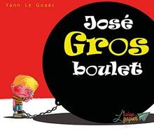 José gros boulet von Yann Le Goaëc | Buch | Zustand sehr gut