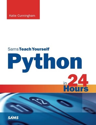 Python in 24 Hours, Sams Teach Yourself - paperback Cunningham, Katie