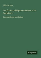 Les ÉColes Publiques En France Et En Angleterre FéLix Narjoux