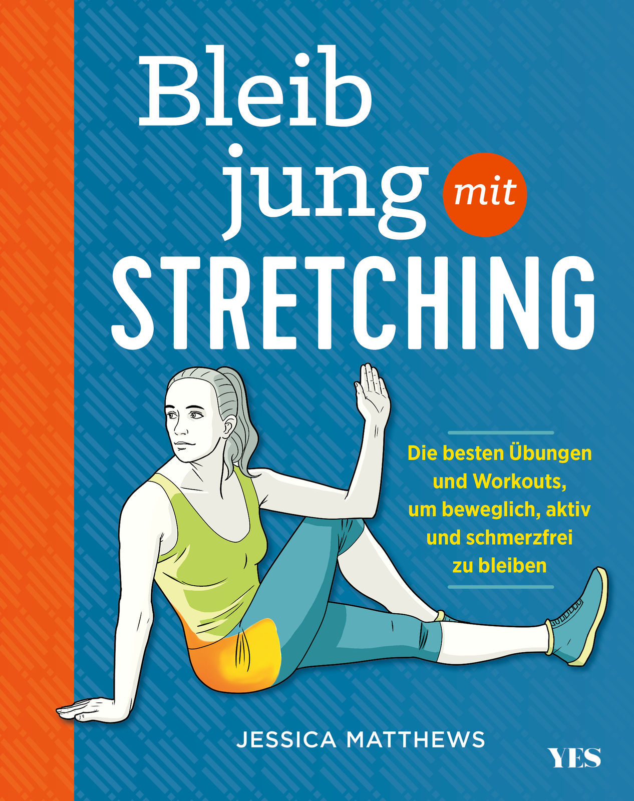 Jessica Matthews / Bleib Jung Mit Stretching