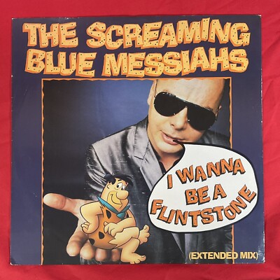 The Screaming Blue Messiah, JI wanna be a flintstone, 12'' 1987 Single Schallplatte