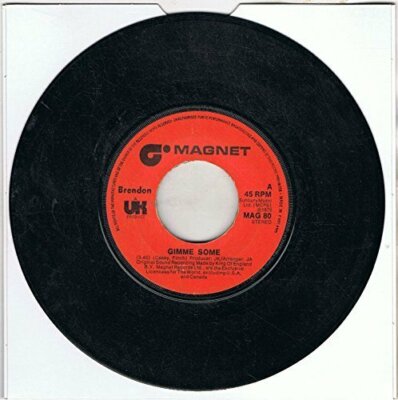 Brendon Gimme some (1977)  [7'' Single]