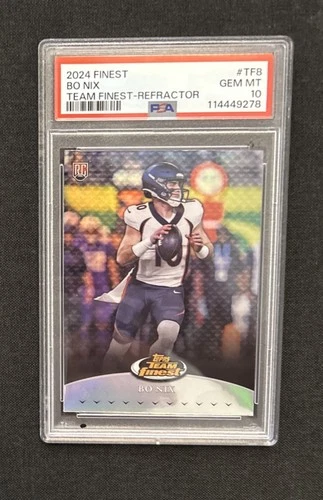 2024 Topps Finest -  Bo Nix #TF-8 Refractor ( RC) PSA 10 Gem Mint