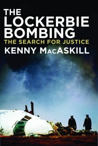 The Lockerbie Bombing by Kenny MacAskill - 9781785900723