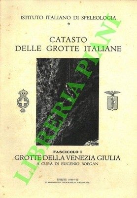 (BOEGAN Eugenio) - Italienisches Höhlenkataster. Heft I: Höhlen der Ven