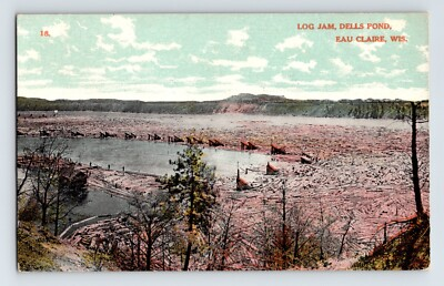 #ad Postcard Wisconsin Eau Claire WI Dells Pond Log Jam 1910s Unposted Divided Back $4.00