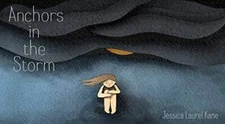 Anchors in the Storm - Hardcover By Jessica Laurel Kane - GOOD