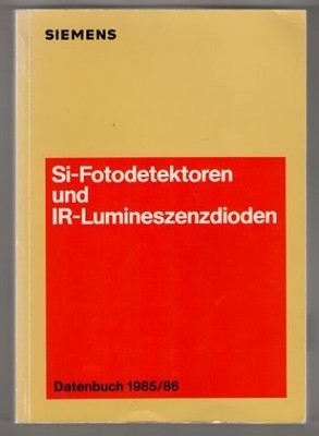 Si-Fotodetektoren und IR-Lumineszenzdioden : Datenbuch 1985/86 - Si photodetecto