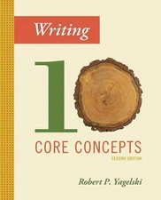 MindTap Course List Ser.: Writing : Ten Core Concepts by Robert P. Yagelski...
