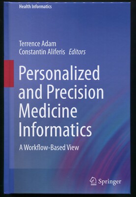 Personalized and Precision Medicine Informatics Workflow-Based by Adam, Aliferis