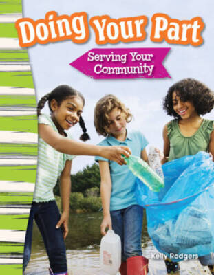 Doing Your Part: Serving Your Community (Social Studies Readers : Content - GOOD