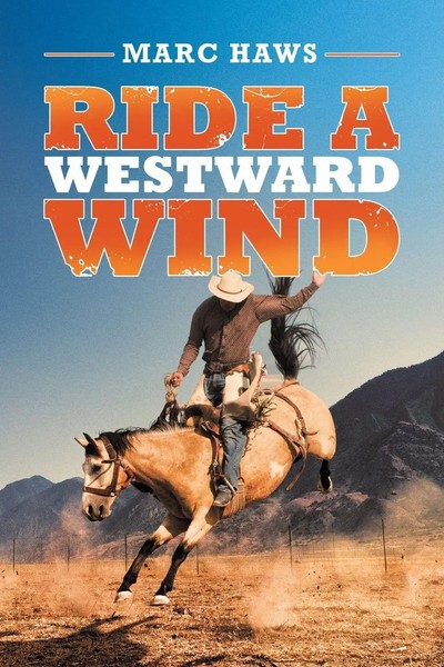 Marc Haws | Ride A Westward Wind | Taschenbuch | Englisch (2021) | Authorhouse-image