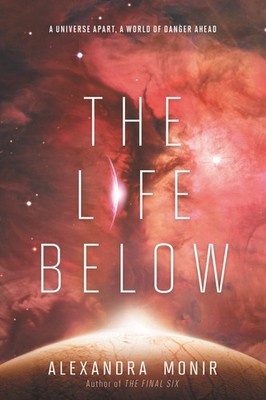 The Life Below: A Heart-Racing Young Adult Sci-Fi Thriller About Deadly Alie...