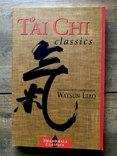 T'ai Chi Classics: Illuminating the Ancient Teachings on the Art of Moving VG