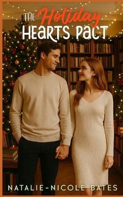 The Holiday Hearts Pact: Maplewood Falls by Natalie-Nicole Bates Paperback Book