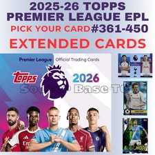 2025-26 Topps Premier League - Pick Your Card 361-450 COMPLETE YOUR SET
