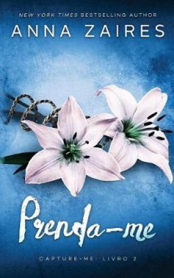 Prenda-Me (Capture-Me: Livro 2) [Portuguese] by Zaires, Anna