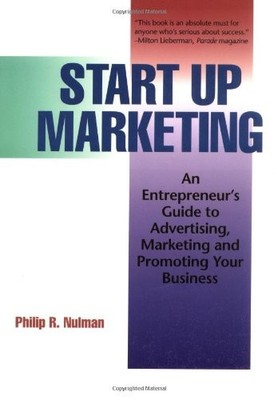Start Up Marketing: An Entrepreneur's Guide to Launching, Advert